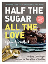 Cover image for Half the Sugar, All the Love